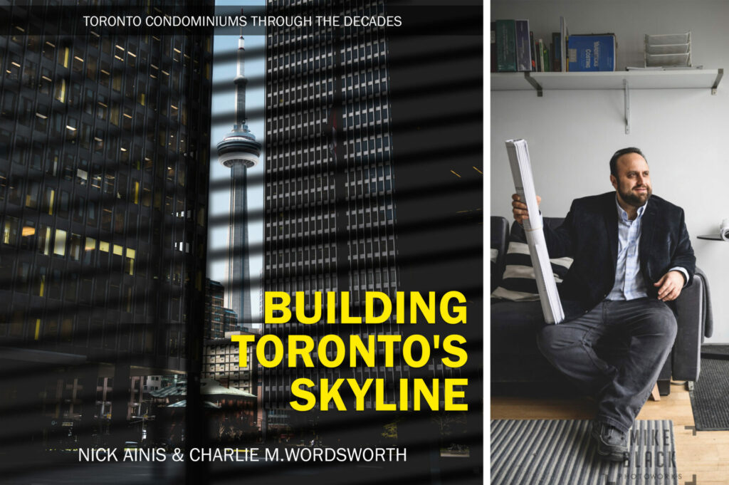 Nick Ainis author of Building Toronto’s Skyline: Toronto Condominiums Through the Decades